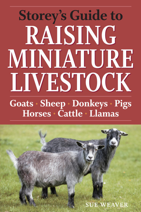 Storey'S Guide To Raising Miniature Livestock Book