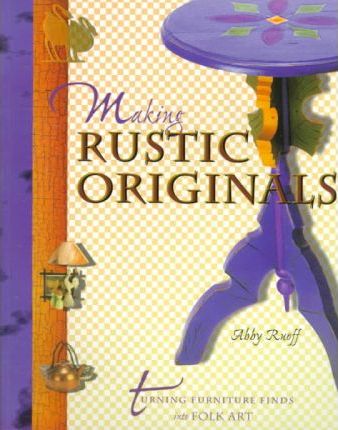 Making Rustic Orginals Book