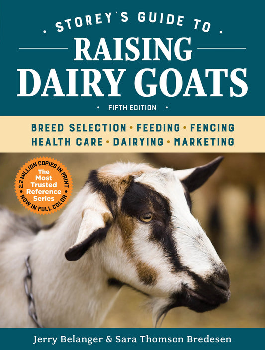 Storey'S Guide To Raising Dairy Goats